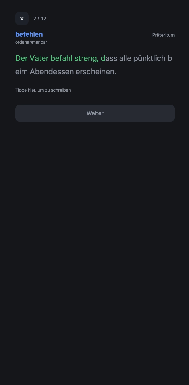 Verbtrainer study screen: typing the sentence with the conjugated verb, here in Präteritum, to anchor different tenses.